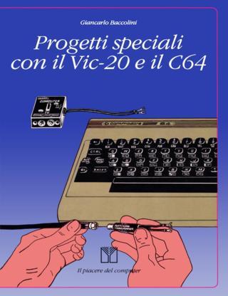 Progetti speciali con il Vic-20 e il C64 (Giancarlo Baccolini - Franco Muzzio Editore)